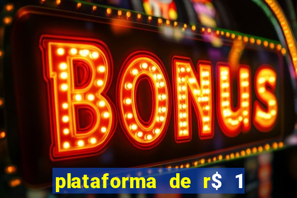 plataforma de r$ 1 para jogar